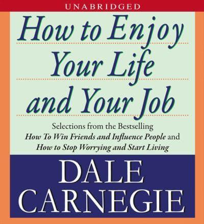 How to Enjoy Your Life and Your Job