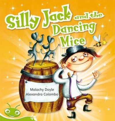 Bug Club Level 13 - Green: Silly Jack and the Dancing Mice (Reading Level 13/F&P Level H)