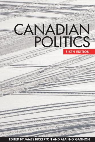 Canadian Politics, Sixth Edition