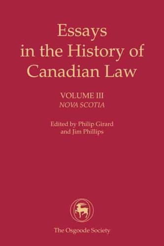 Essays in the History of Canadian Law, Volume III