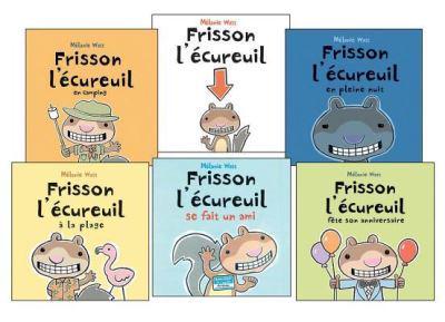 M?lanie Watt Frisson L'?cureuil Collection (Pre-K to Grade 3)