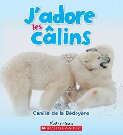 J'Adore Les Câlins