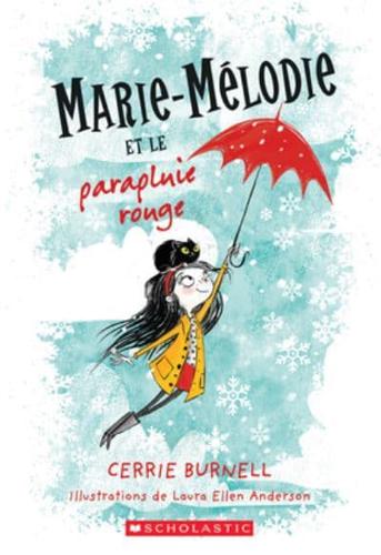 Marie-Mélodie Et Le Parapluie Rouge