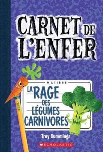 Carnet De l'Enfer: N° 4 - La Rage Des Légumes Carnivores
