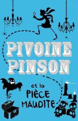 Pivoine Pinson Et La Piece Maudite