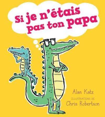 Si Je n'Étais Pas Ton Papa