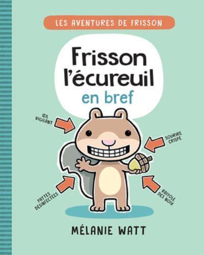 Les Aventures De Frisson: N° 1 - Frisson l'Écureuil En Bref