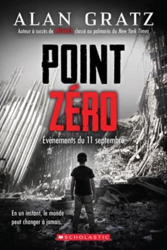 Point Zéro: Évènements Du 11 Septembre