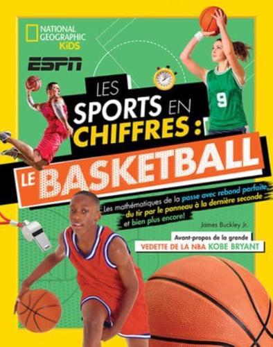 National Geographic Kids: Les Sports En Chiffres - Le Basketball
