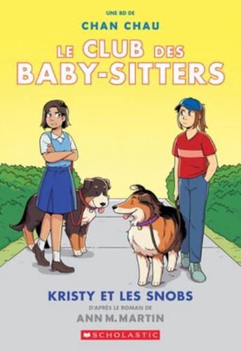 Le Club Des Baby-Sitters: N° 10 - Kristy Et Les Snobs