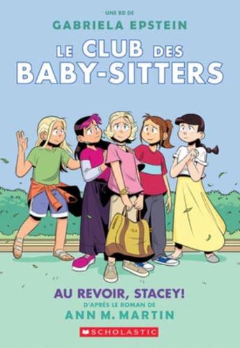 Le Club Des Baby-Sitters: N° 11 - Au Revoir, Stacey!