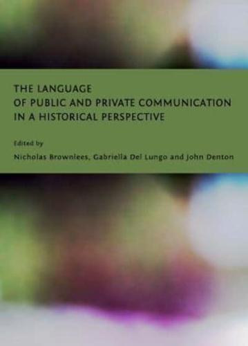 The Language of Public and Private Communication in a Historical Perspective
