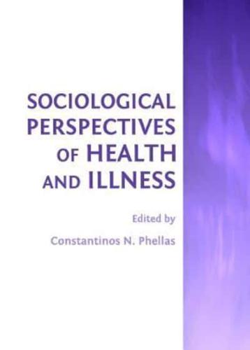 Sociological Perspectives of Health and Illness