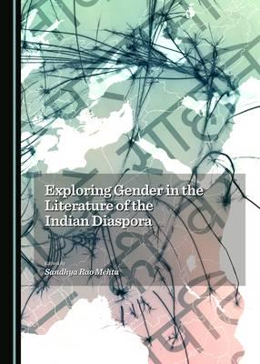 Exploring Gender in the Literature of the Indian Diaspora