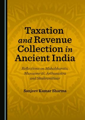 Taxation and Revenue Collection in Ancient India