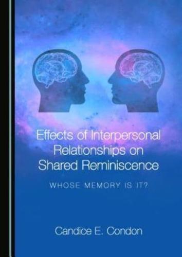 Effects of Interpersonal Relationships on Shared Reminiscence