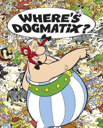 Where's Dogmatix?