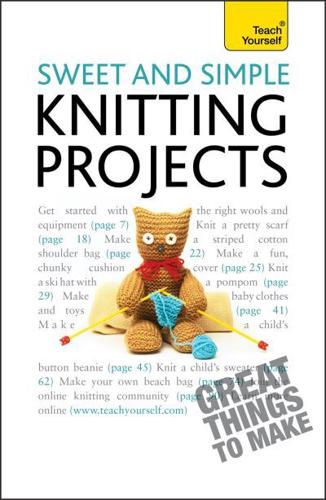 Sweet and Simple Knitting Projects