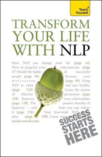 Transform Your Life with NLP: Teach Yourself