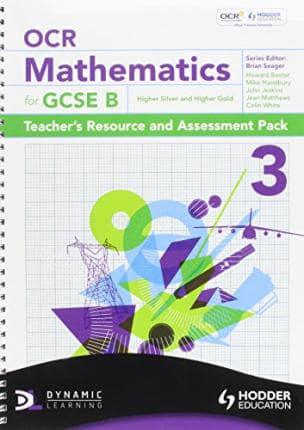 OCR Mathematics for GCSE B. 3 Higher Silver and Higher Gold