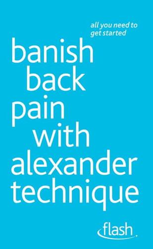Banish Back Pain With Alexander Technique