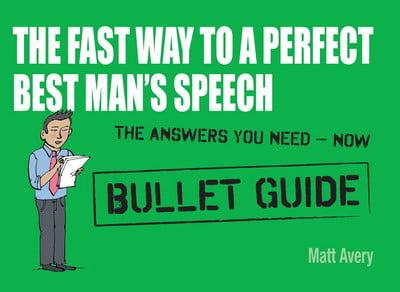 The Fast Way to a Perfect Best Man's Speech