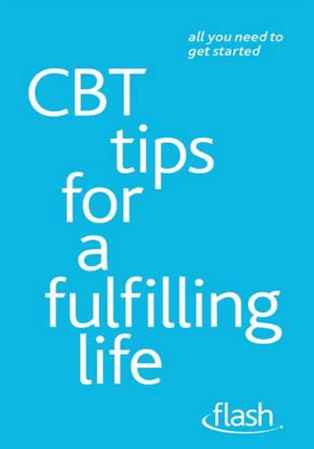 CBT Tips for a Fulfilling Life