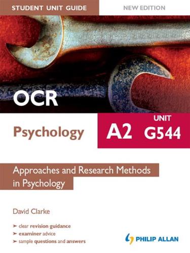 OCR A2 Psychology. Unit G544 Approaches and Research Methods in Psychology