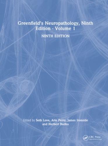 Greenfield's Neuropathology. Volume 1