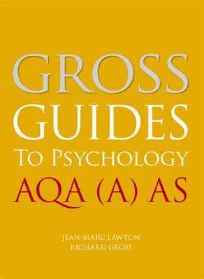 Gross Guides to Psychology. AQA (A) AS