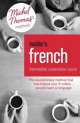 Insider's French. Intermediate Conversation Course