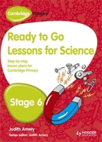 Ready to Go Lessons for Science Stage 6