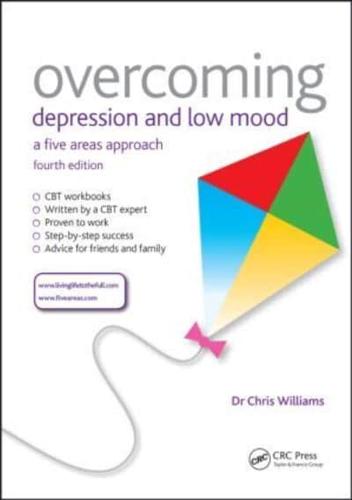 Overcoming Depression and Low Mood: A Five Areas Approach, Fourth Edition