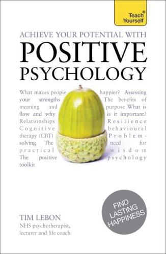 Achieve Your Potential Through Positive Psychology