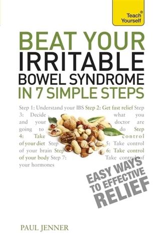 Beat Your Irritable Bowel Syndrome in Seven Simple Steps