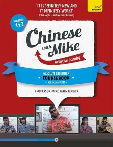 Learn Chinese With Mike. Seasons 1 & 2 Absolute Beginner Coursebook