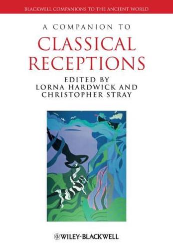 A Companion to Classical Receptions