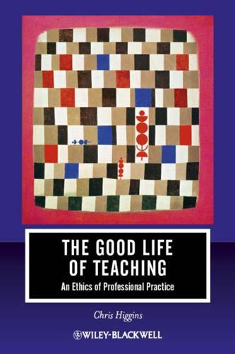 The Good Life of Teaching