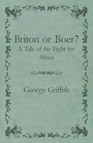 Briton or Boer? - A Tale of the Fight for Africa