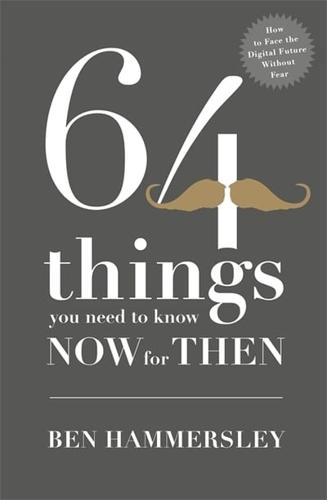 64 Things You Need to Know Now for Then