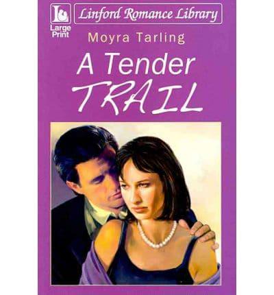 A Tender Trail