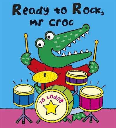 Ready to Rock, Mr Croc?