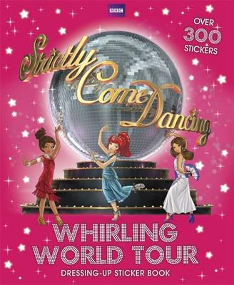 Strictly Come Dancing: Whirling World Tour Sticker Book
