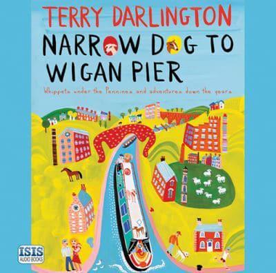 Narrow Dog to Wigan Pier