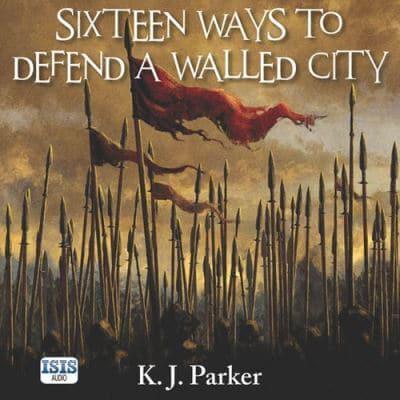 Sixteen Ways to Defend a Walled City