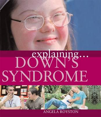 Explaining ... Down's Syndrome