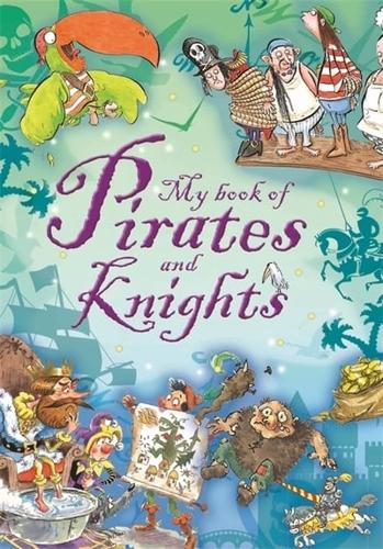 My Book of Pirates & Knights