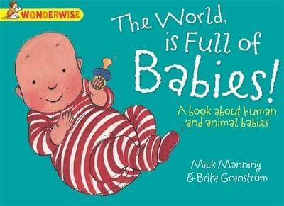 The World Is Full of Babies!