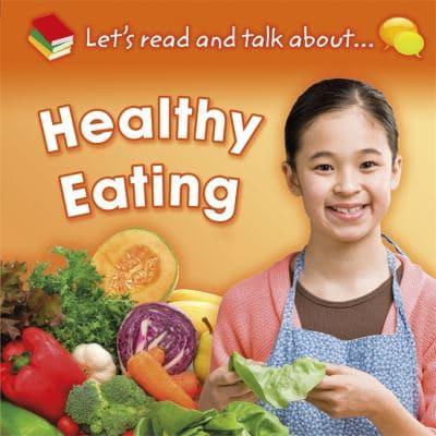 Let's Read and Talk About ... Healthy Eating