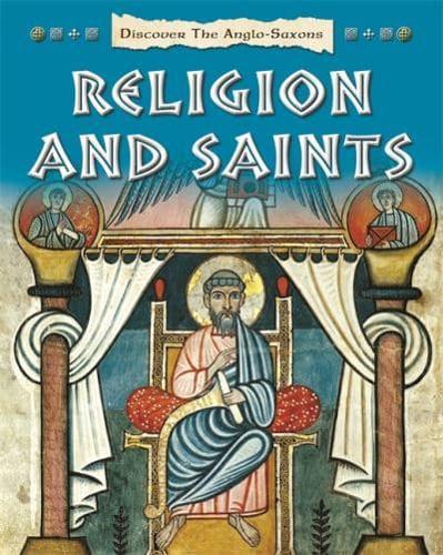 Discover the Anglo-Saxons. Religion and Saints